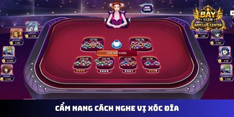 Cẩm nang cách nghe vị xóc đĩa