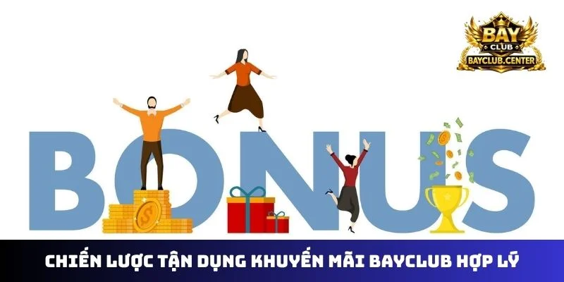 Chiến lược tận dụng khuyến mãi Bayclub hợp lý