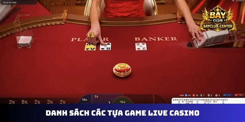 Danh sách các tựa game live casino
