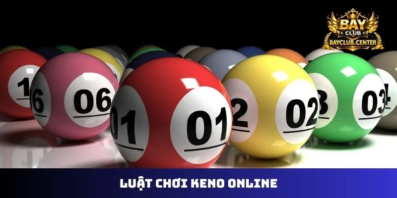 luật chơi keno online