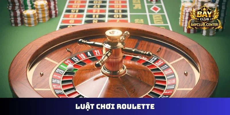 luật chơi roulette