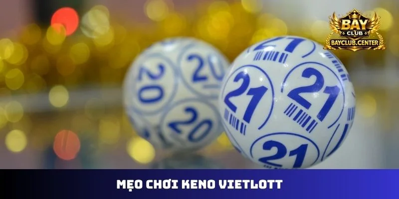 mẹo chơi keno vietlott