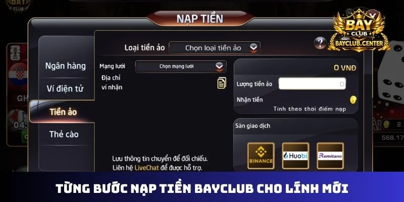 Từng bước nạp tiền Bayclub cho lính mới