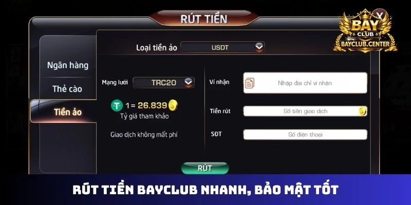 Rút tiền Bayclub nhanh, bảo mật tốt